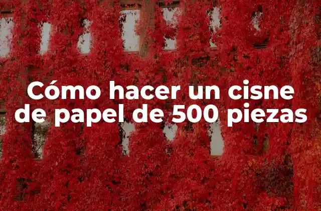 Cómo Hacer un Cisne de Papel de 500 Piezas