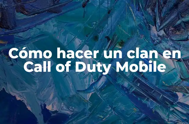 Cómo Hacer un Clan en Call Of Duty Mobile