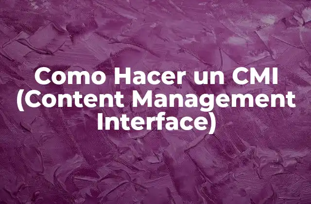 Como Hacer un Cmi (content Management Interface)