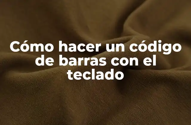 Cómo Hacer un Código de Barras con el Teclado 2 Cómo hacer un código de barras con el teclado