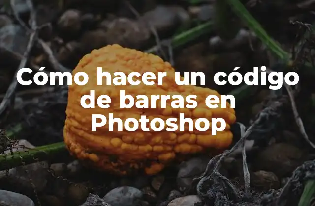 Cómo Hacer un Código de Barras en Photoshop