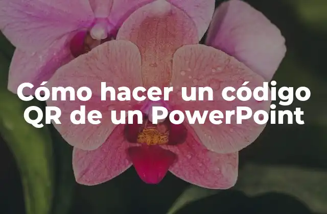 Cómo Hacer un Código Qr de un Powerpoint