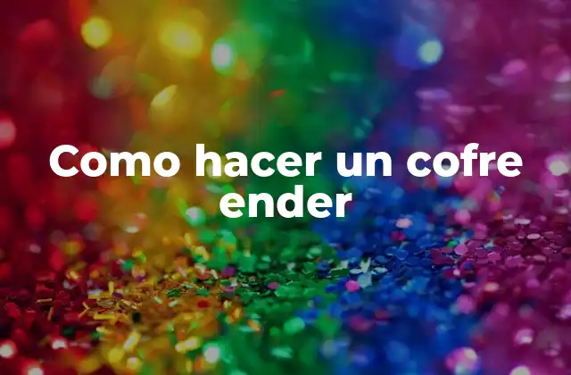 Como Hacer un Cofre Ender