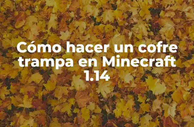Cómo Hacer un Cofre Trampa en Minecraft 1.14
