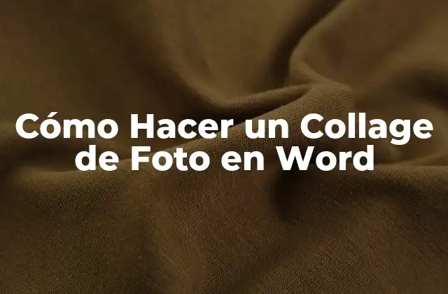 Cómo Hacer un Collage de Foto en Word