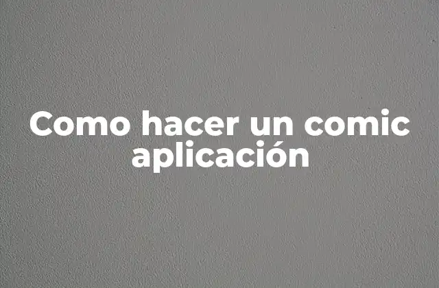 Como Hacer un Comic Aplicación