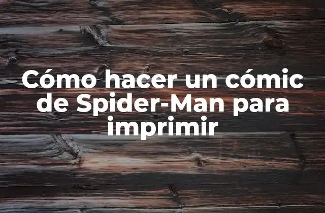 Cómo Hacer un Cómic de Spider-man para Imprimir 2 Cómo hacer un cómic de Spider-Man para imprimir