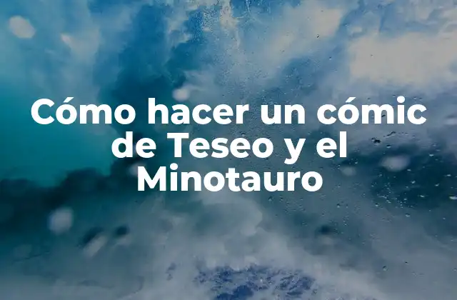 Cómo Hacer un Cómic de Teseo y el Minotauro