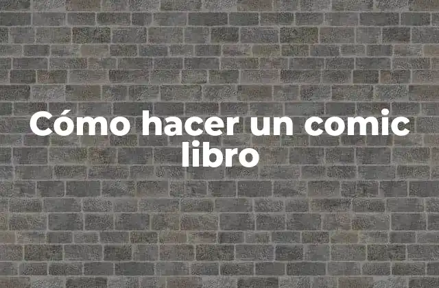 Cómo hacer un comic libro