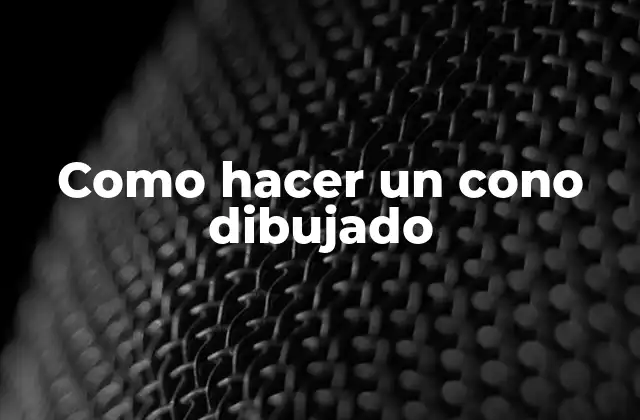 Como Hacer un Cono Dibujado
