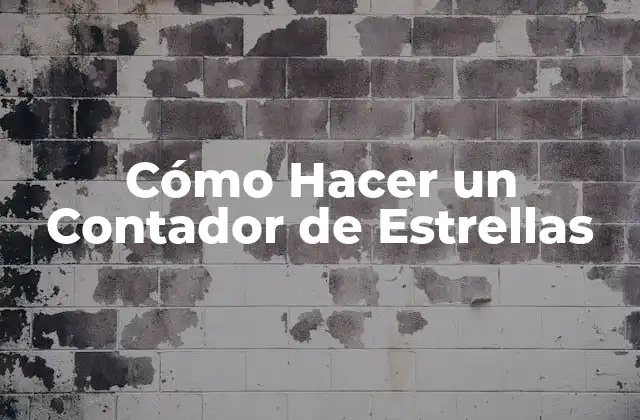 Cómo Hacer un Contador de Estrellas