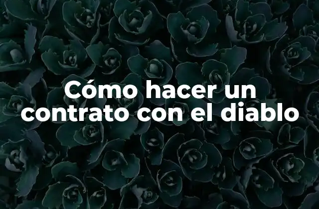 Cómo Hacer un Contrato con el Diablo