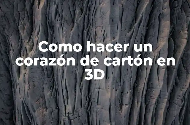 Como Hacer un Corazón de Cartón en 3d