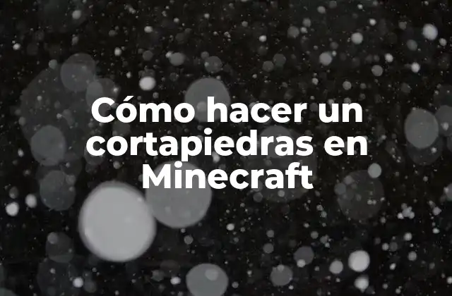 Cómo Hacer un Cortapiedras en Minecraft