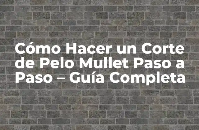 Cómo Hacer un Corte de Pelo Mullet Paso a Paso - Guía Completa 2 La Historia del Corte de Pelo Mullet