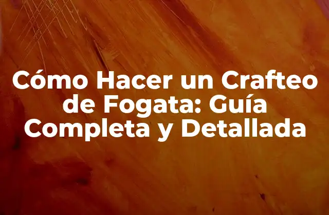 ¿Qué es el Crafteo de Fogata?