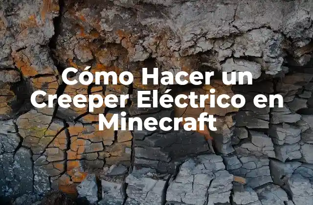Cómo Hacer un Creeper Eléctrico en Minecraft
