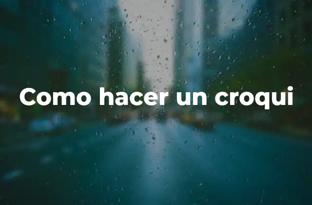 Como Hacer un Croqui