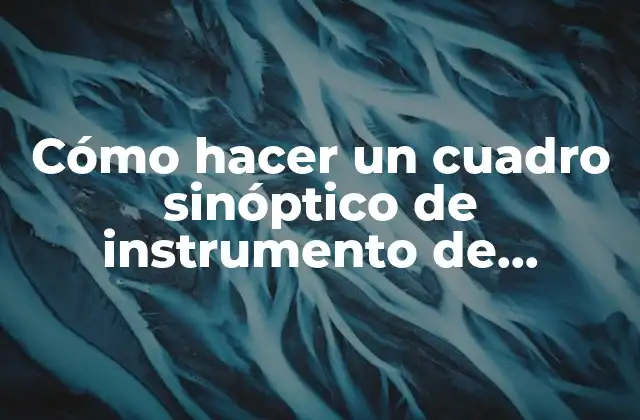 Cómo Hacer un Cuadro Sinóptico de Instrumento de Navegación Náutica