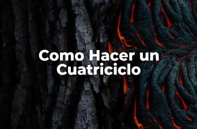 Como Hacer un Cuatriciclo