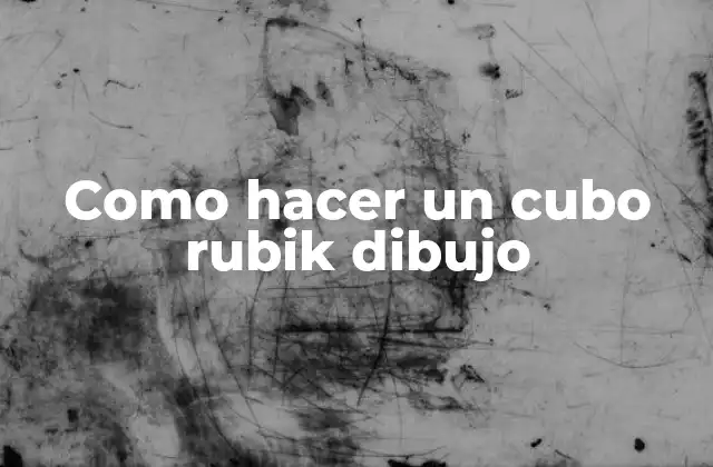 Como Hacer un Cubo Rubik Dibujo