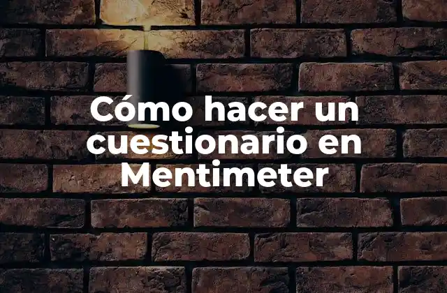Cómo Hacer un Cuestionario en Mentimeter