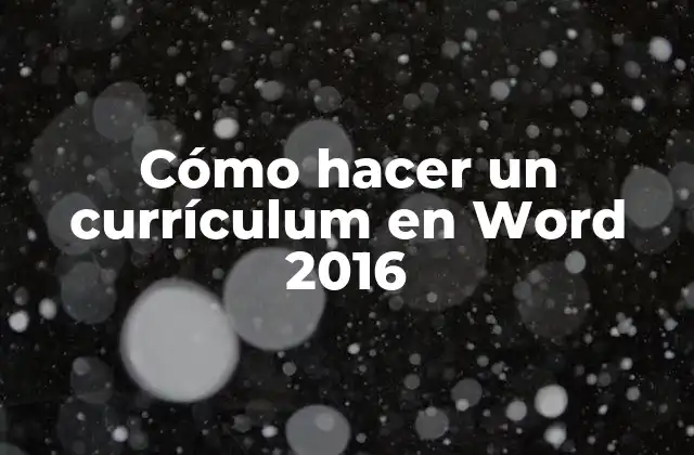 Cómo Hacer un Currículum en Word 2016