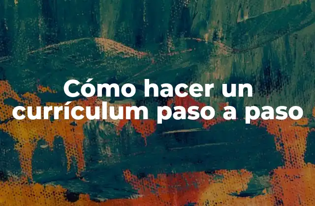 Cómo Hacer un Currículum Paso a Paso 2 Cómo hacer un currículum paso a paso