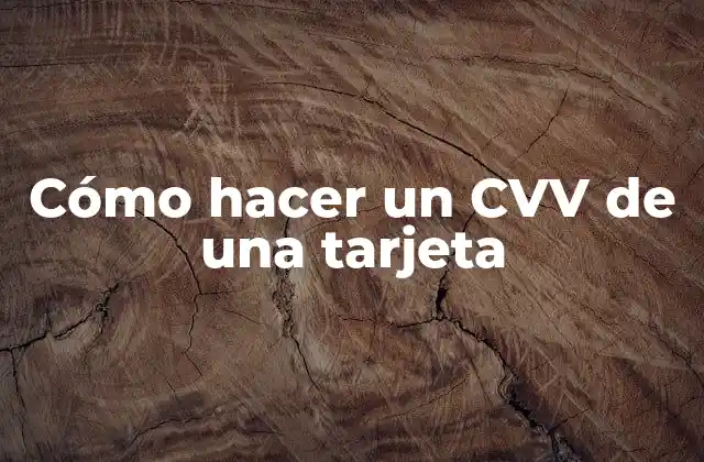 Cómo Hacer un Cvv de una Tarjeta