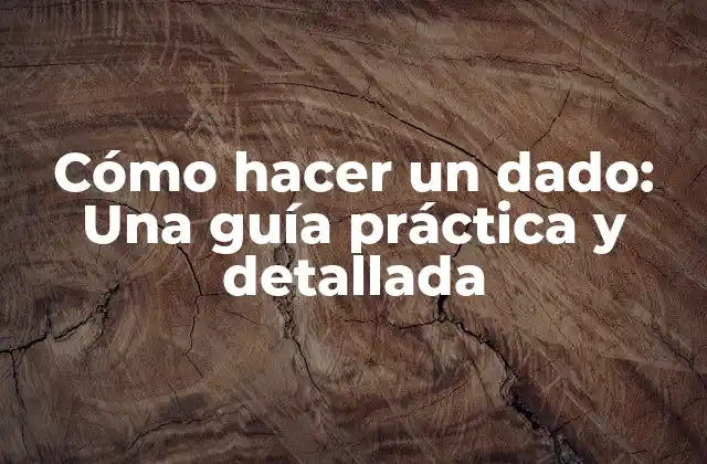 Materiales necesarios para hacer un dado