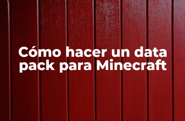 Cómo Hacer un Data Pack para Minecraft
