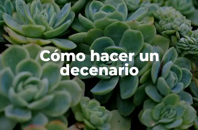 Cómo Hacer un Decenario