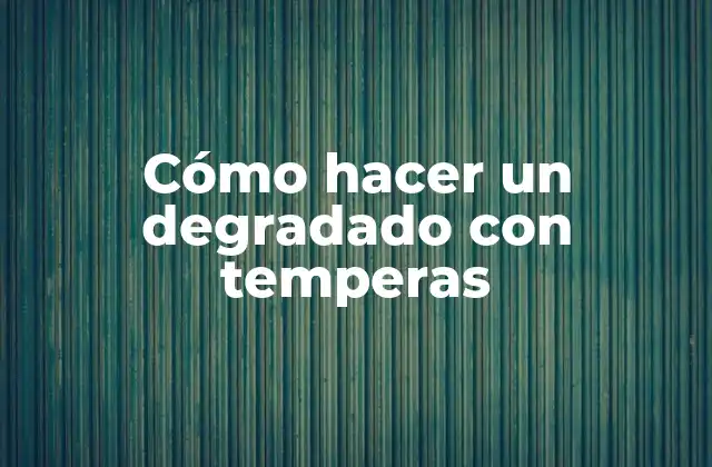 Cómo Hacer un Degradado con Temperas