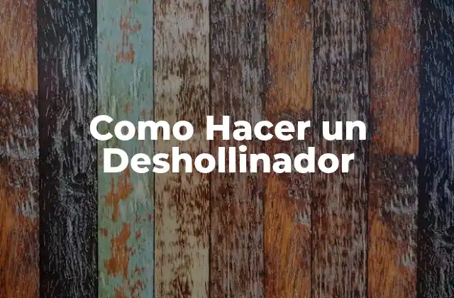 Como Hacer un Deshollinador