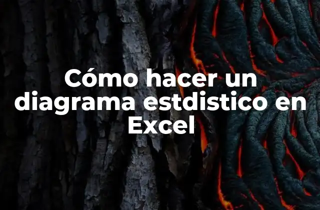 Cómo Hacer un Diagrama Estdistico en Excel