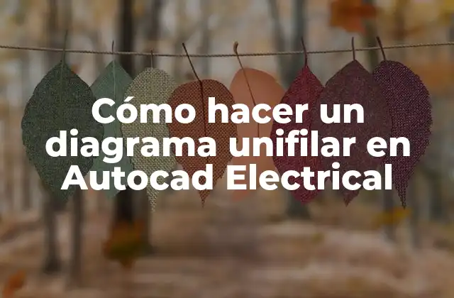 Cómo Hacer un Diagrama Unifilar en Autocad Electrical