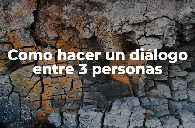 Como Hacer un Diálogo entre 3 Personas