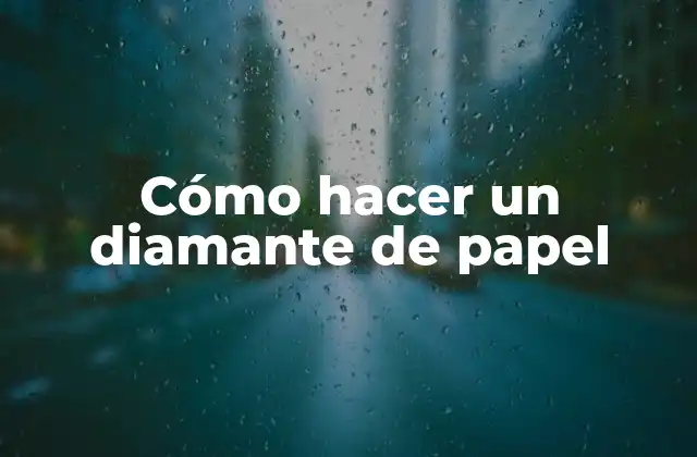 Cómo Hacer un Diamante de Papel