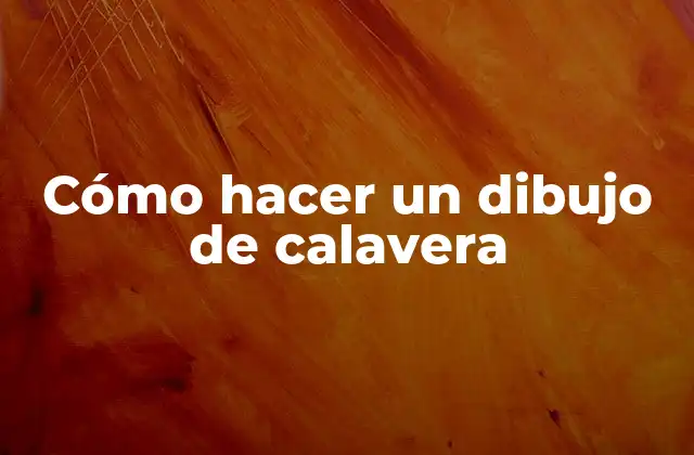 Cómo Hacer un Dibujo de Calavera