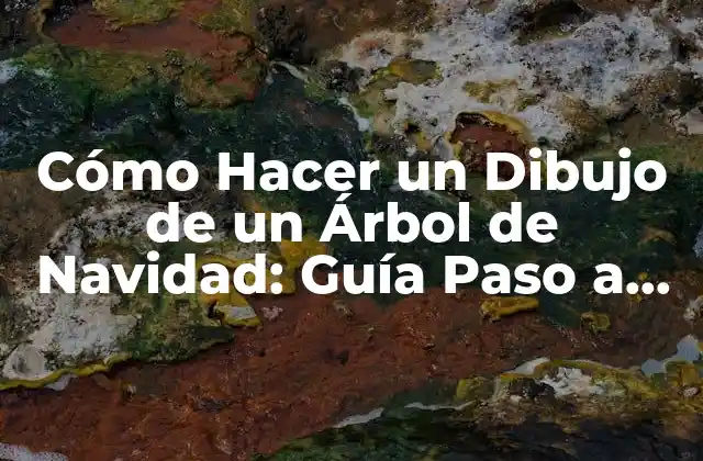 ¿Qué Materiales Necesitas para Dibujar un Árbol de Navidad?