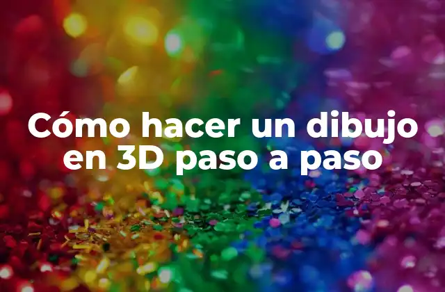 Cómo Hacer un Dibujo en 3d Paso a Paso