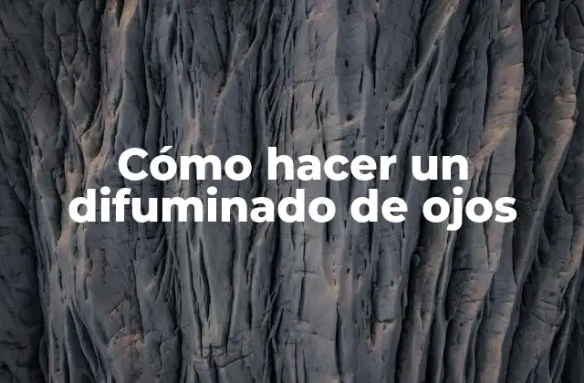 Cómo Hacer un Difuminado de Ojos