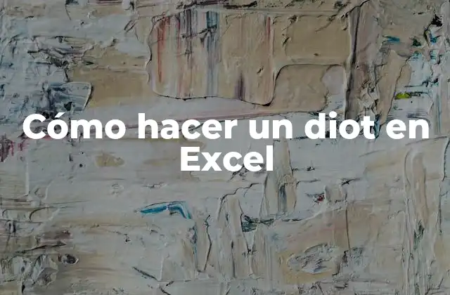 Cómo Hacer un Diot en Excel