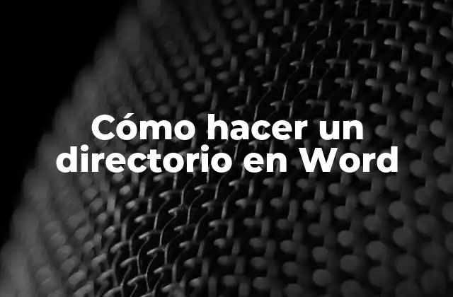 Cómo Hacer un Directorio en Word