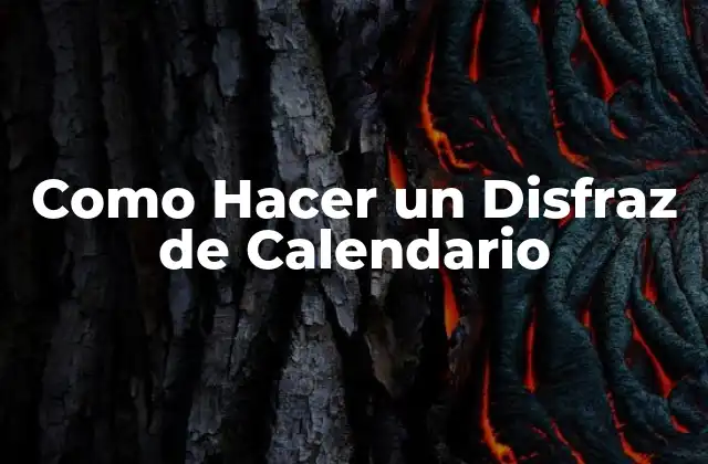 Como Hacer un Disfraz de Calendario