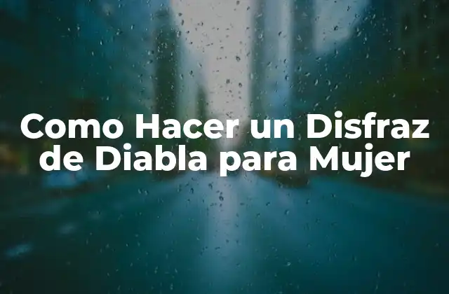 Como Hacer un Disfraz de Diabla para Mujer