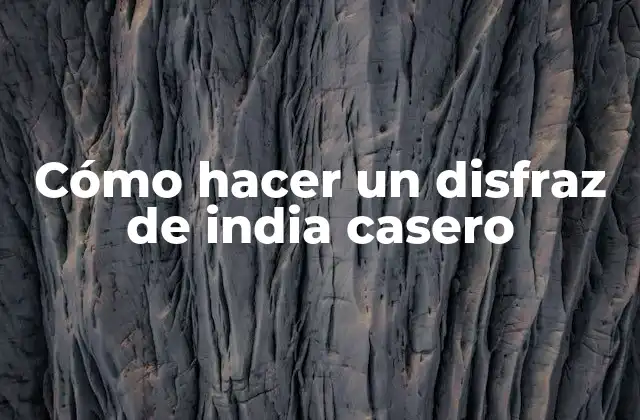 Cómo Hacer un Disfraz de India Casero