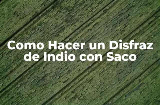 Como Hacer un Disfraz de Indio con Saco
