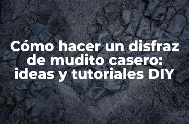 Cómo Hacer un Disfraz de Mudito Casero: Ideas y Tutoriales Diy