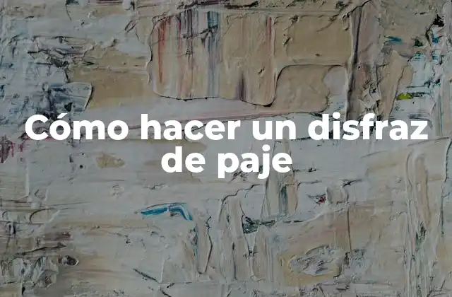 Cómo Hacer un Disfraz de Paje